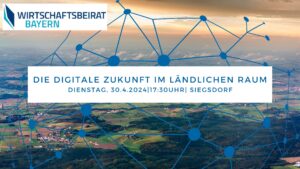 VA Bild digitale Zukunft im laendl. Raum pdf 300x169 - Wirtschaftsbeirat Bayern: Die digitale Zukunft im ländlichen Raum